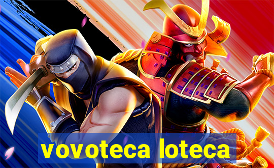 vovoteca loteca